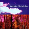 Cowboy Junkies - Miles From Our Home